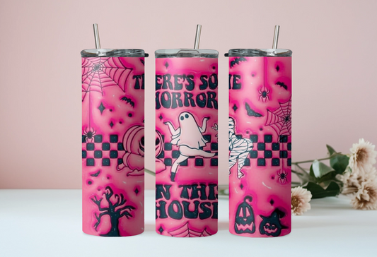 There's Some Horrors In This House Tumbler