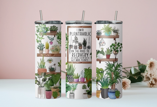 I'm A Plantaholic Tumbler