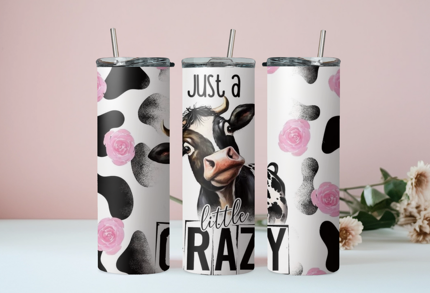 Just A Little Crazy Tumbler