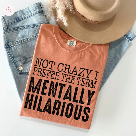 Prefer The Term Mentally Hilarious